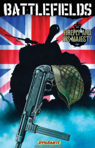 Title: Battlefields, Volume 5: The Firefly and His Majesty, Author: Garth Ennis