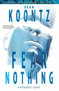 Title: Dean Koontz' Fear Nothing, Volume 1, Author: Derek Ruiz