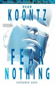 Title: Dean Koontz' Fear Nothing Volume 1, Author: Derek Ruiz