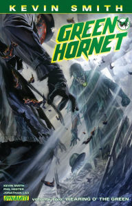 Title: Kevin Smith's Green Hornet, Volume 2: Wearing o' the Green, Author: Kevin Smith