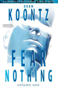 Title: Fear Nothing, Volume 1 (Graphic Novel), Author: Dean Koontz