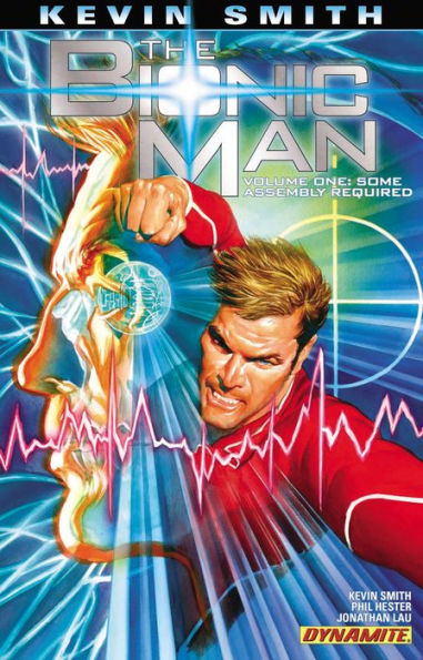 Kevin Smith's The Bionic Man Volume 1: Some Assembly Required