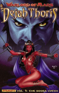 Title: Warlord of Mars: Dejah Thoris Volume 3 - The Boora Witch, Author: Robert Place Napton