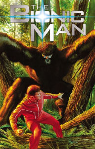 Title: The Bionic Man Volume 2: Bigfoot, Author: Phil Hester