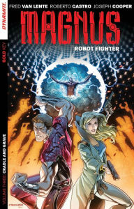 Title: Magnus: Robot Fighter Volume 3, Author: Fred Van Lente