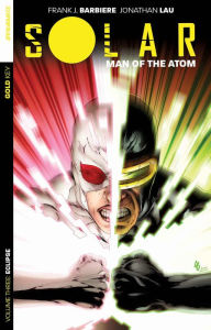 Title: Solar: Man of the Atom, Volume 3: Eclipse, Author: Frank J Barbiere