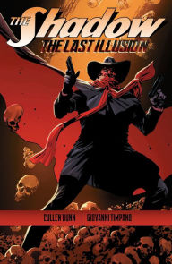 Title: The Shadow: The Last Illusion, Author: Cullen Bunn