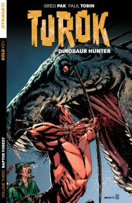 Title: Turok: Dinosaur Hunter Vol. 3: Raptor Forest, Author: Greg Pak