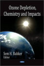 Ozone Depletion, Chemistry, and Impacts