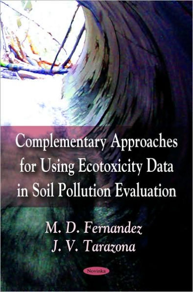 Complementary Approaches for Using Ecotoxicity Data in Soil Pollution Evaluation