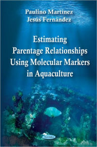 Title: Estimating Parentage Relationships Using Molecular Markers in Aquaculture, Author: Paulino Martínez