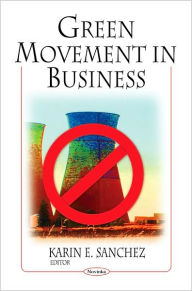 Title: Green Movement in Business, Author: Karin E. Sanchez