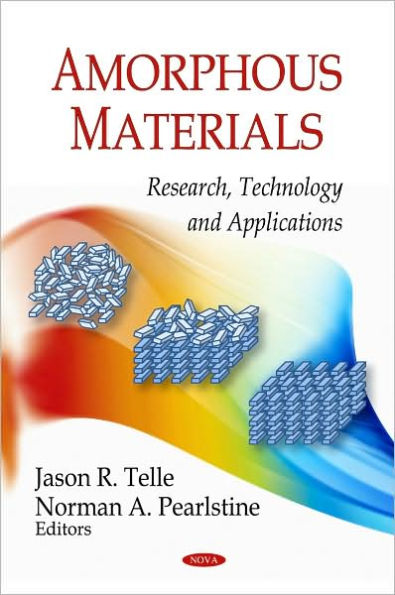 Amorphous Materials: Research, Technology and Applications