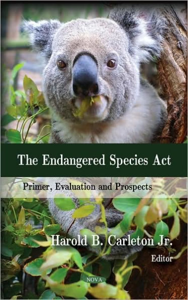 The Endangered Species Act: Primer, Evaluation and Prospects