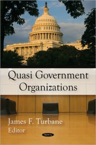 Title: Quasi Government Organizations, Author: James F. Turbane