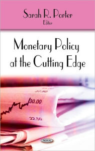 Title: Monetary Policy at the Cutting Edge, Author: Sarah R. Porter