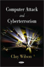 Computer Attack and Cyberterrorism