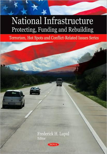 National Infrastructure: Protecting, Funding and Rebuilding