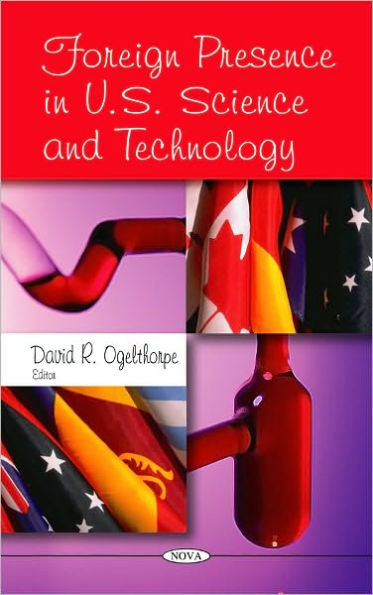Foreign Presence in U.S. Science and Technology