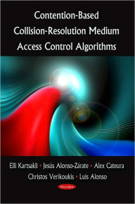 Title: Contention-Based Collision-Resolution Medium Access Control Algorithms, Author: Elli Kartsakli