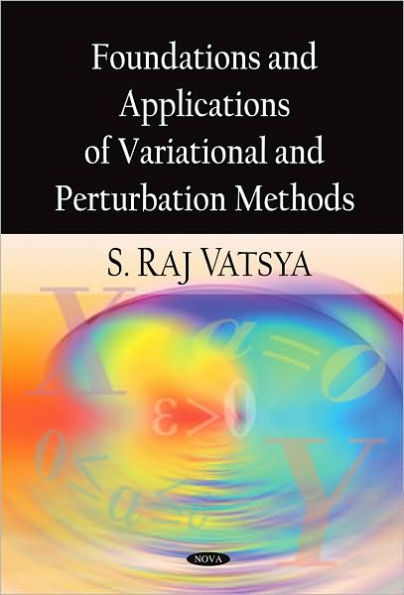 Foundations and Applications of Variational and Perturbation Methods