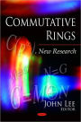 Commutative Rings: New Research