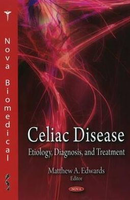 Celiac Disease: Etiology, Diagnosis, and Treatment