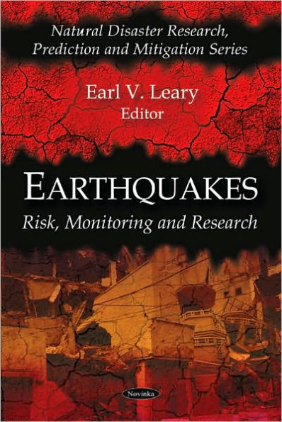 Earthquakes: Risk, Monitoring and Research