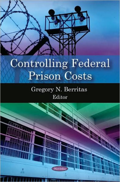 Controlling Federal Prison Costs