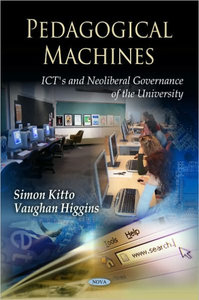 Pedagogical Machines: ICTs and Neoliberal Governance of the University