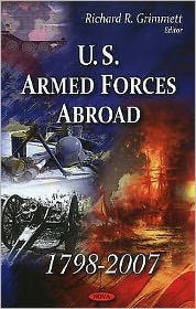 U.S. Armed Forces Abroad 1798-2007