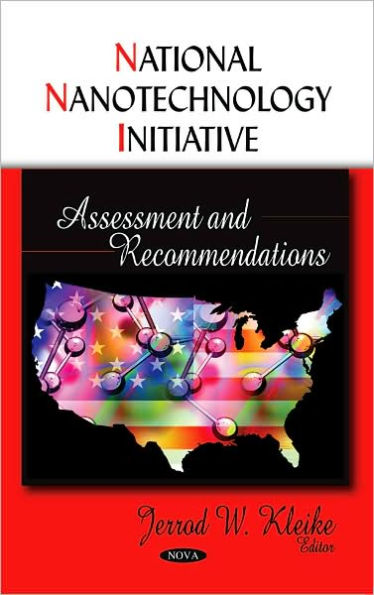 National Nanotechnology Initiative: Assessment and Recommendations