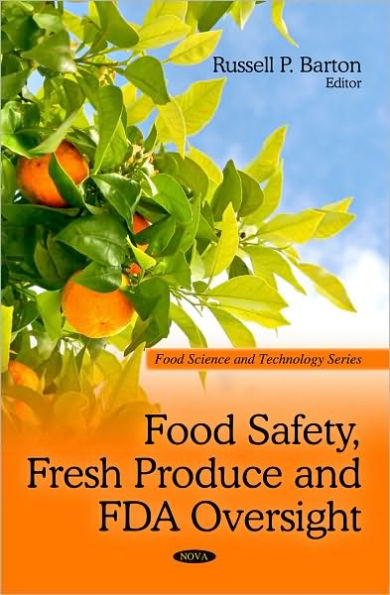 Food Safety, Fresh Produce and FDA Oversight