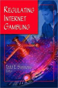 Title: Regulating Internet Gambling, Author: Todd E. Simmons