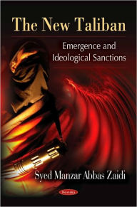 Title: New Taliban: Emergence and Ideological Sanctions, Author: Syed Manzar Abbas Zaidi