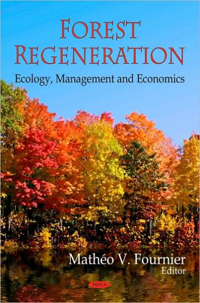 Forest Regeneration: Ecology, Management and Economics