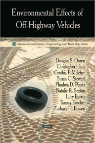 Title: Environmental Effects of Off-Highway Vehicles, Author: Douglas S. Ouren