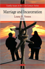 Title: Marriage and Incarceration, Author: Leana H. Venten