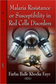 Title: Malaria Resistance or Susceptibility in Red Cells Disorders, Author: Farba Balle Khodia Faye