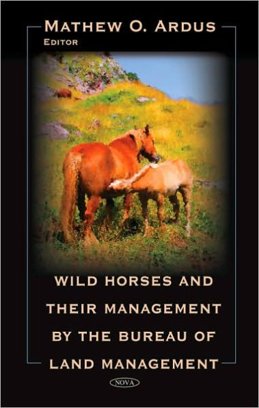 Wild Horses and their Management by the Bureau of Land Management