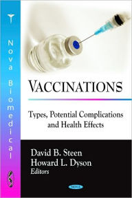 Title: Vaccinations: Types, Potential Complications and Health Effects, Author: David B. Steen