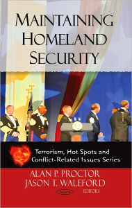 Title: Maintaining Homeland Security, Author: Jason T. Waleford