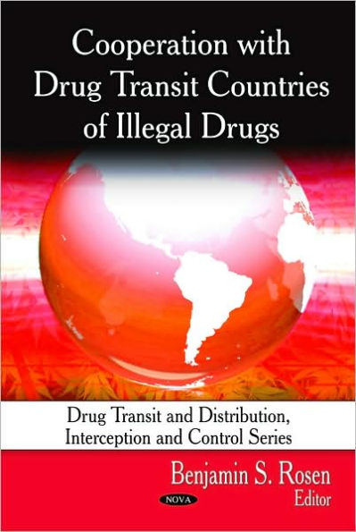 Cooperation with Drug Transit Countries of Illegal Drugs