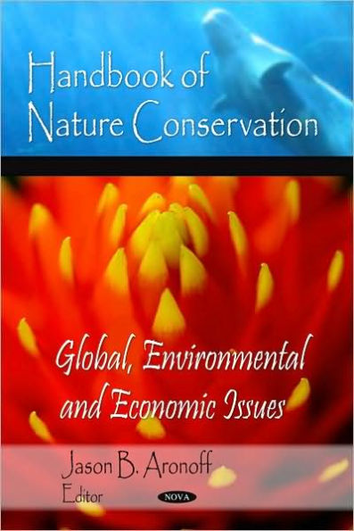 Handbook of Nature Conservation: Global, Environmental and Economic Issues