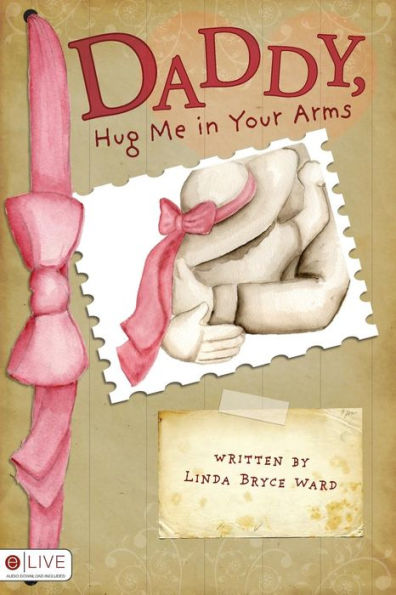 Daddy, Hug Me in Your Arms