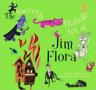 Title: The Sweetly Diabolic Art of Jim Flora, Author: Jim Flora