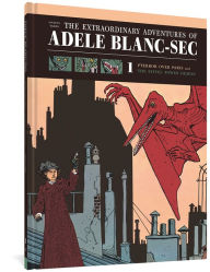 Title: The Extraordinary Adventures of Ad&egravele Blanc-Sec: Pterror Over Paris / The Eiffel Tower Demon, Author: Jacques Tardi