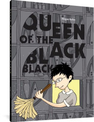 Title: Queen of the Black Black, Author: Megan Kelso