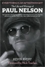 Everything Is an Afterthought: The Life and Writings of Paul Nelson