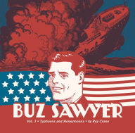 Title: Buz Sawyer, Volume 3: Typhoons and Honeymoons, Author: Roy Crane